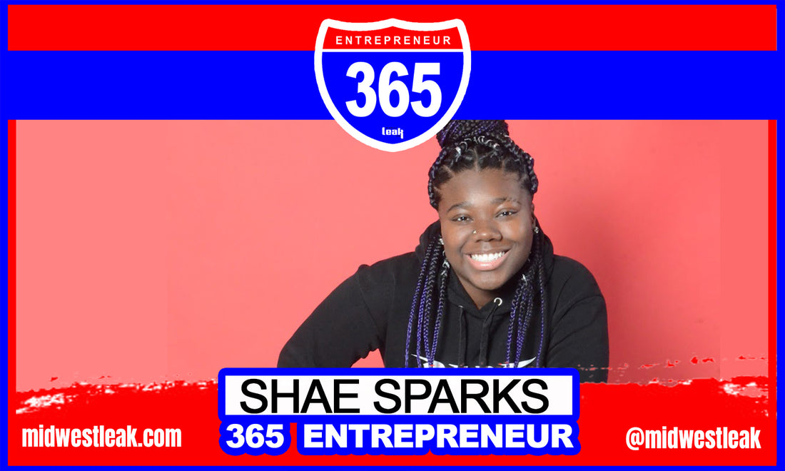 365 Entrepreneur: Shae Sparks