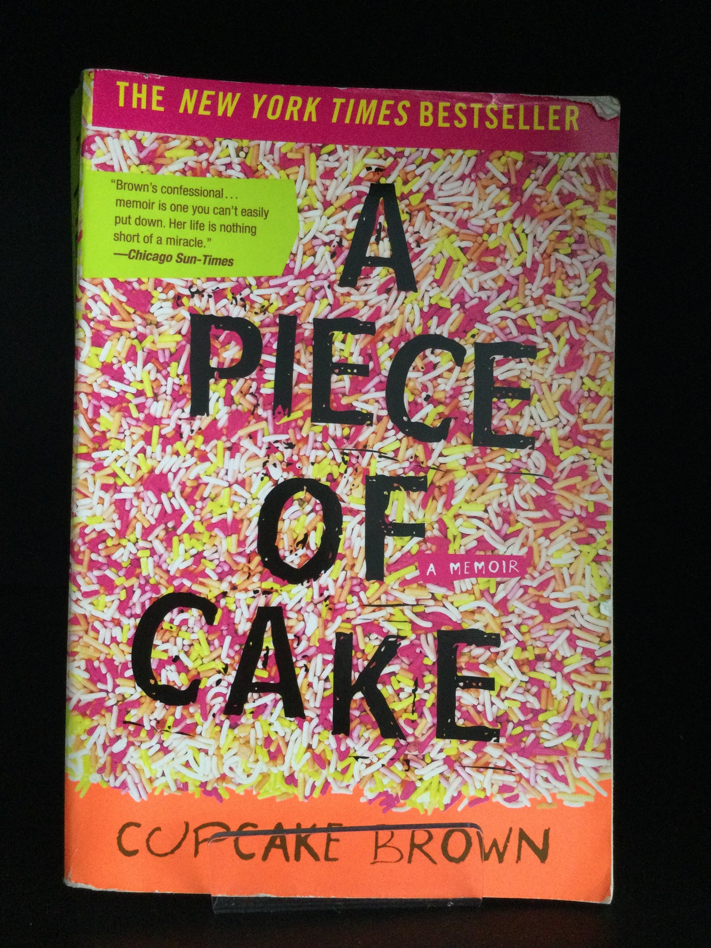 A Piece of Cake by Cupcake Brown