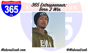 365 Entrepreneur: Ace, Born 2 Win