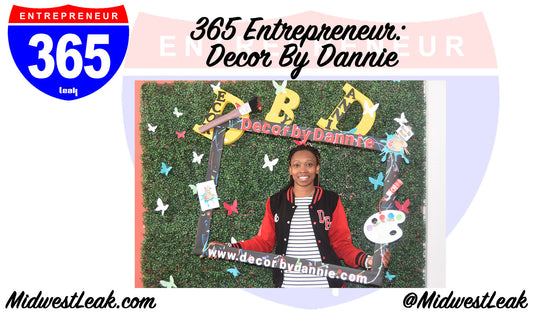 365 Entrepreneur: Dannie, Decor By Dannie