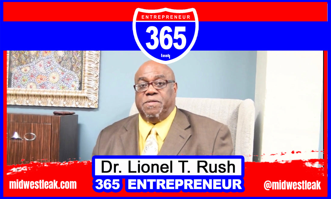 365 Social Entrepreneur: Dr. Lionel T. Rush