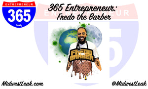 365 Entrepreneur: Fredo the Barber