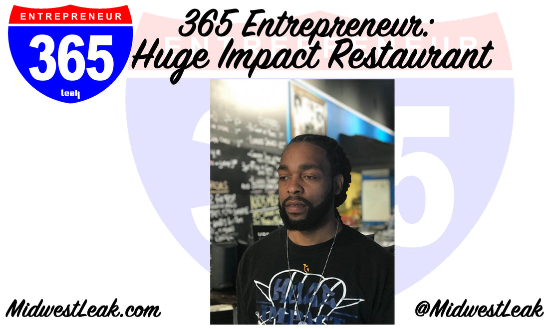 365 Entrepreneur: Huge Impact Restaurant