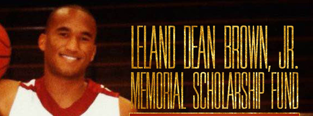 Leland Brown Jr Memorial Scholarship Fund