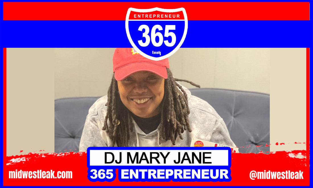 365 Entrepreneur: DJ Mary Jane