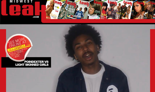 LEAK TV: Poindexter has beef with light skinned girls