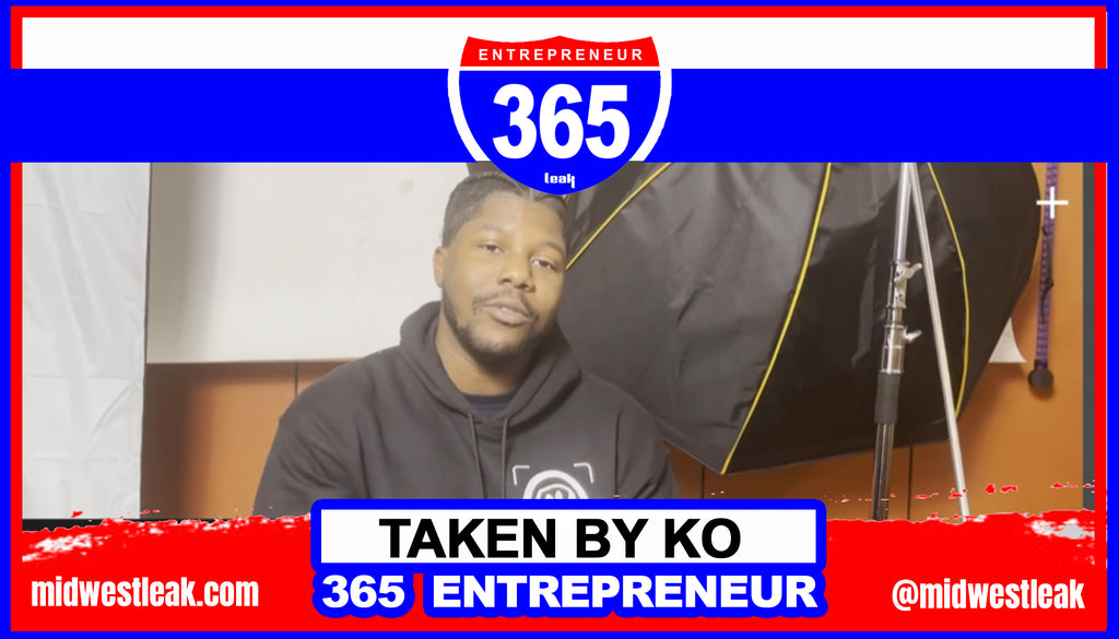 365 Entrepreneur: Taken By KO