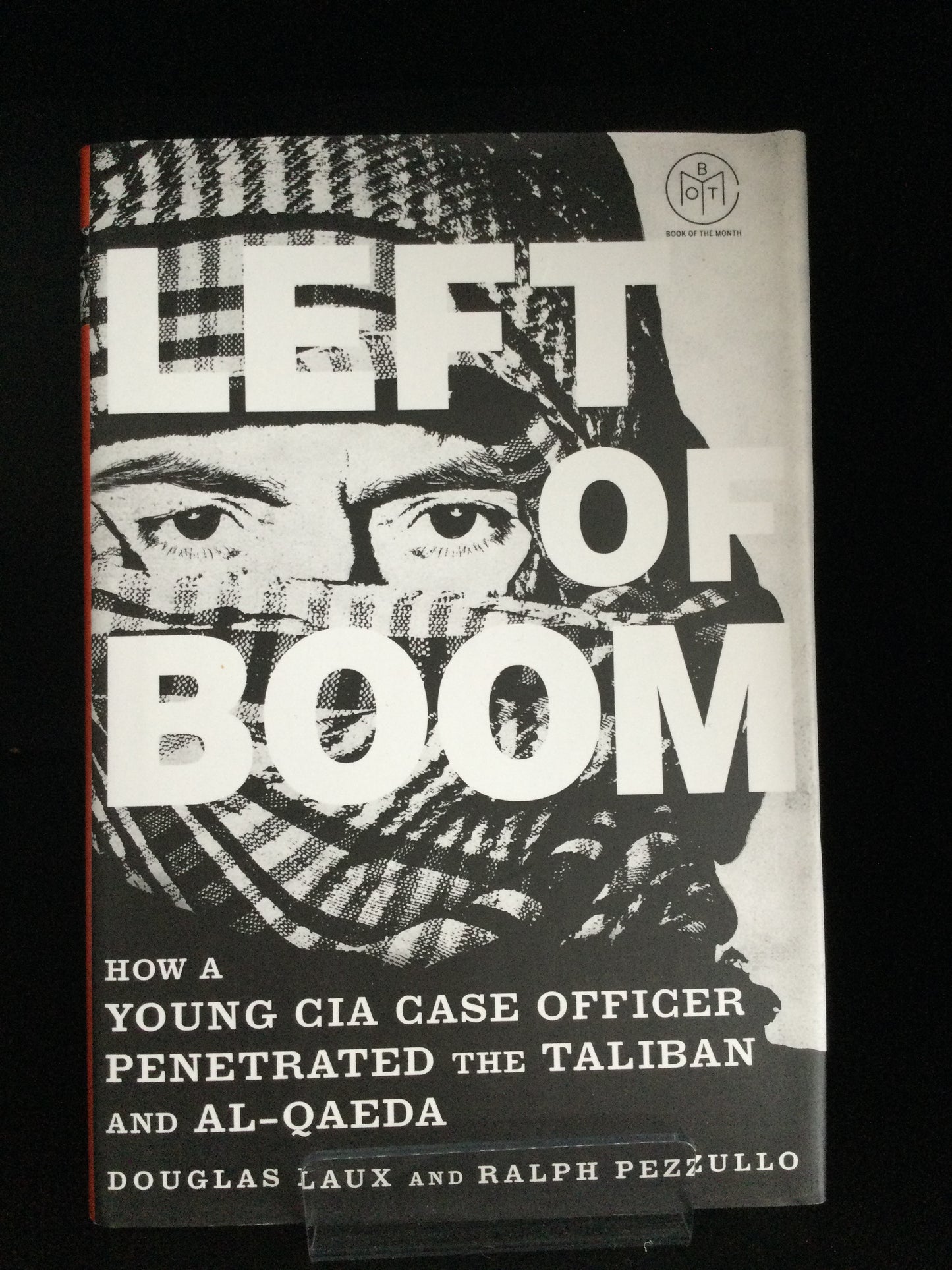 Left of Boom by Douglas Laux & Ralph Pezullo