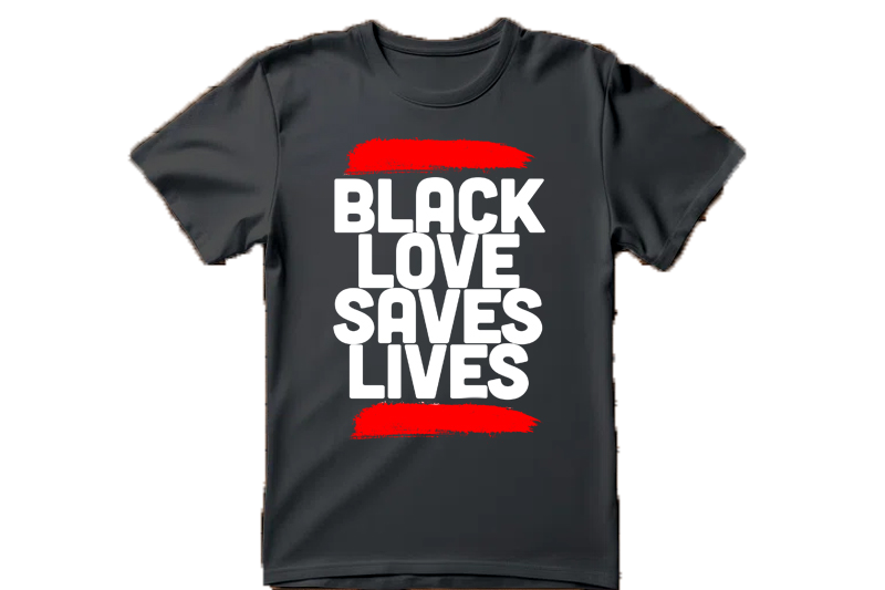 Black Love Saves Lives t-shirt