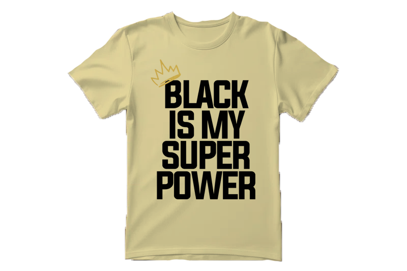 Black is My Superpower t-shirt