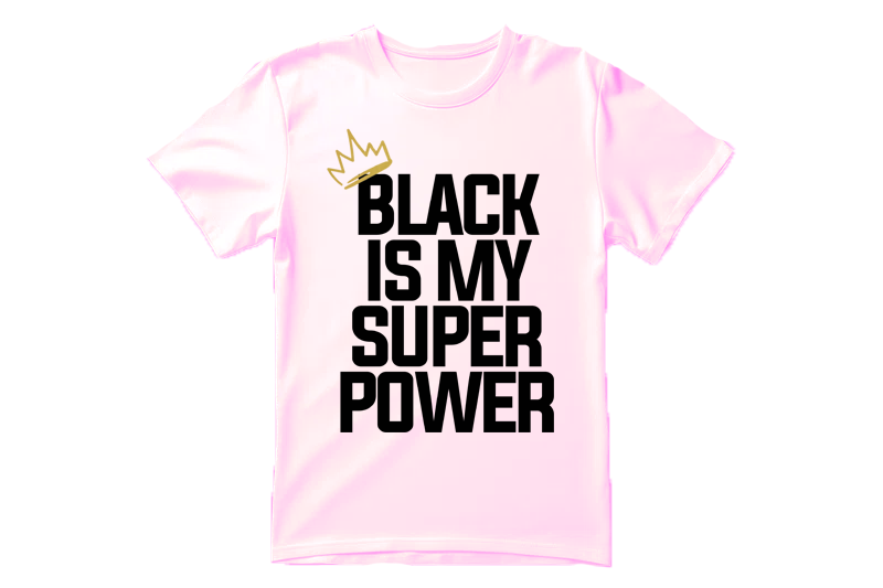 Black is My Superpower t-shirt