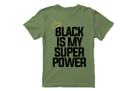 Black is My Superpower t-shirt